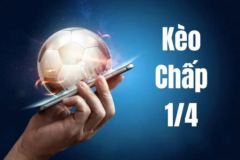 Giới thiệu chi tiết về kèo chấp 1/4